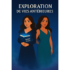 exploration vie antérieure